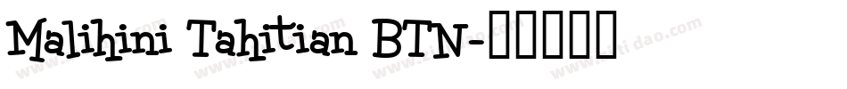 Malihini Tahitian BTN字体转换